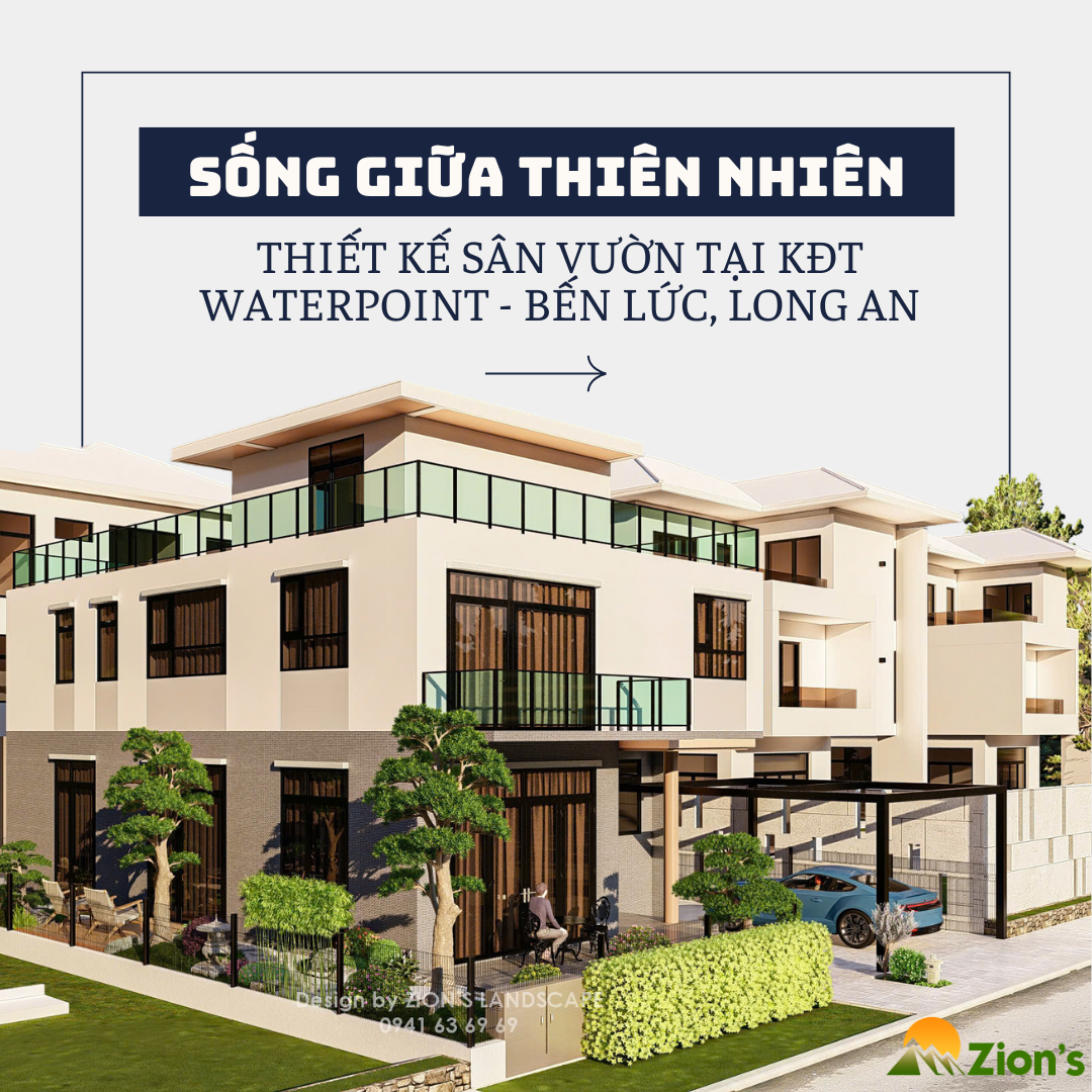 Thiết kế sân vườn Nhật Bản tại Waterpoint - Long An - Zion's Landscape